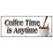 Signmission COFFEE TIME IS ANYTIME BANNER SIGN fresh brew brewed drinks espresso B-120 Coffee Time Is Anytime - alternate 1
